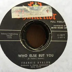 Frankie Avalon - Gotta Get A Girl / Who Else But You