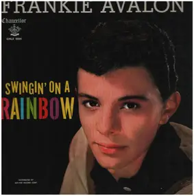 Frankie Avalon - Swingin' On A Rainbow