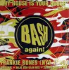 12inch Vinyl Single - Frankie Bones - My House Is Your House