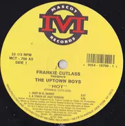 Frankie Cutlass Presents The Uptown Boys - Hot / One Mother
