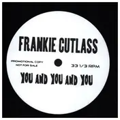 Frankie Cutlass - you and you and you