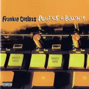 CD - Frankie Cutlass - Politics & Bullsh*t
