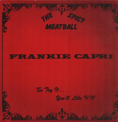 Frankie Capri - The Spicy Meatball