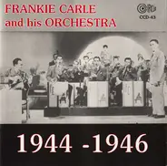 Frankie Carle And His Orchestra - 1944 - 1946