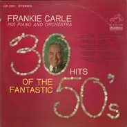 Frankie Carle And His Orchestra - 30 Hits Of The Fantastic 50's