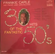 Frankie Carle And His Orchestra - 30 Hits Of The Fantastic 50's