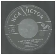 Frankie Carle - Plant You Now, Dig You Later / Who Cares