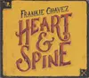 CD - Frankie Chavez - Heart & Spine - Digipak