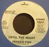 7inch Vinyl Single - Frankie Fish - Until The Night