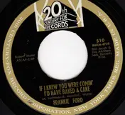 Frankie Ford - If I Knew You Were Comin' I'd Have Baked A Cake