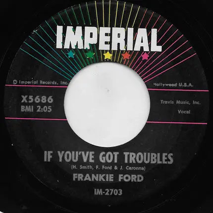 Frankie Ford - If You've Got Troubles