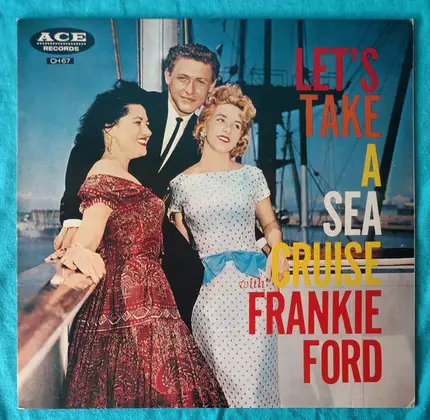 Frankie Ford - Let's Take A Sea Cruise