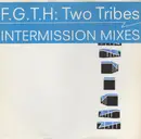 12inch Vinyl Single - Frankie Goes To Hollywood - Two Tribes (Intermission Mixes)