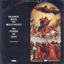 7inch Vinyl Single - Frankie Goes To Hollywood - The Power Of Love