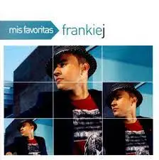 Frankie J. - Mis Favoritas