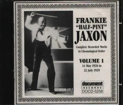 Frankie Jaxon - Complete Recorded Works In Chronological Order, Volume 1 -- 14 May 1926 To 22 July 1929