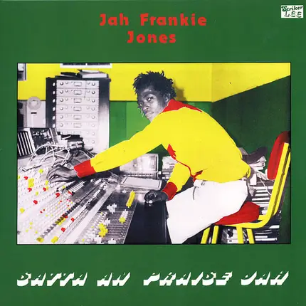 Frankie Jones - Satta An Praise Jah