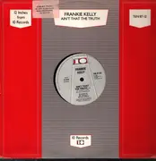 12inch Vinyl Single - Frankie Kelly - Ain't That The Truth