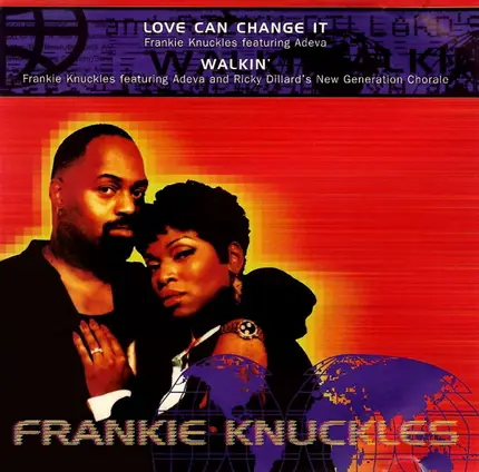 Frankie Knuckles Featuring Adeva - Love Can Change It / Walkin'