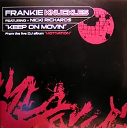 Frankie Knuckles Featuring Nicki Richards - Keep On Movin'