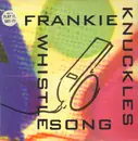 12inch Vinyl Single - Frankie Knuckles - The Whistle Song