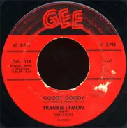 Frankie Lymon & The Teenagers - Goody Goody / Creation Of Love