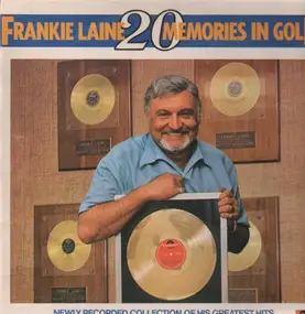 Frankie Laine - 20 Memories In Gold