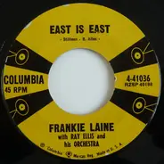 Frankie Laine With Ray Ellis And His Orchestra - East Is East