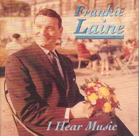 Frankie Laine - I Hear Music