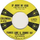 7inch Vinyl Single - Frankie Laine & Johnnie Ray - Up Above My Head (I Hear Music In The Air)