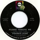 7inch Vinyl Single - Frankie Laine - Please Forgive Me