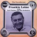 LP - Frankie Laine With Carl Fischer's Orchestra - The Uncollected 1947