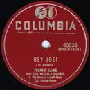 Schellack - Frankie Laine With Paul Weston And His Orchestra & Norman Luboff Choir / Frankie Laine With Paul We - Hey Joe! / Sittin' In The Sun