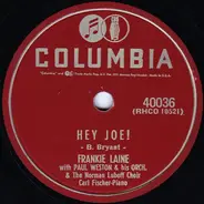 Frankie Laine With Paul Weston And His Orchestra & Norman Luboff Choir / Frankie Laine With Paul We - Hey Joe! / Sittin' In The Sun