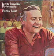 Frankie Laine - Twenty Incredible Performances