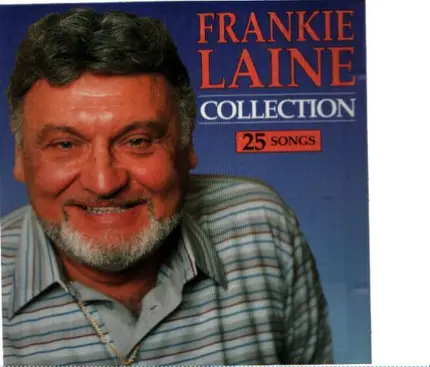 Frankie Laine - The Classic Collection