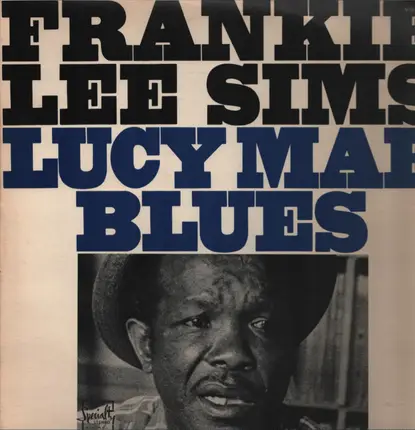 Frankie Lee Sims - Lucy Mae Blues