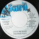 7inch Vinyl Single - Frankie Paul - Love Me Baby