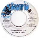 7inch Vinyl Single - Frankie Paul - Who Loves You