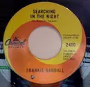 7inch Vinyl Single - Frankie Randall - Searching In The Night / You Know He Hasn't