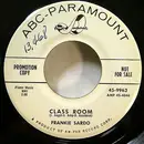 7inch Vinyl Single - Frankie Sardo - Class Room / Fake Out - White Label, Company Sleeve