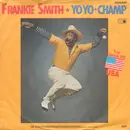 7inch Vinyl Single - Frankie Smith - Yo Yo-Champ