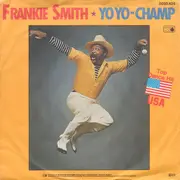 7inch Vinyl Single - Frankie Smith - Yo Yo-Champ