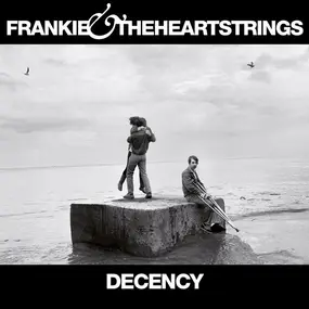 Frankie & the Heartstrings - Decency