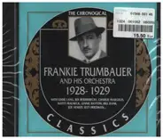 Frankie Trumbauer And His Orchestra - 1928-1929