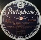 Frankie Trumbauer And His Orchestra - I'm Coming, Virginia / Way Down Yonder In New Orleans