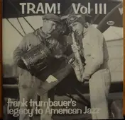 Frankie Trumbauer - Frankie Trumbauer's Legacy To American Jazz - Tram! Vol III