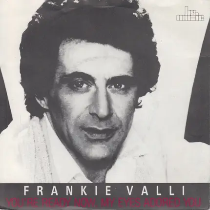Frankie Valli - My Eyes Adored You / You're Ready Now