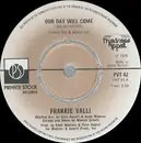 7inch Vinyl Single - Frankie Valli - Our Day Will Come