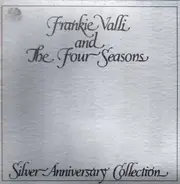 Frankie Valli And The Four Seasons - Silver Anniversary Collection